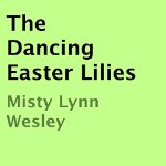 the-dancing-easter-lilies