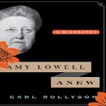 Amy-Lowell-Anew-A-Biography