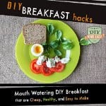 DIY-Breakfast-Hacks-Mouth-Watering-DIY-Breakfast-That-Are-Cheap-Healthy-and-Easy-to-Make