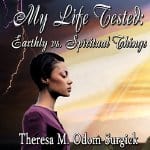 My-Life-Tested-Earthly-vs.-Spiritual-Things