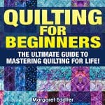 Quilting-The-Ultimate-Guide-to-Mastering-Quilting-for-Life-in-30-Minutes-or-Less