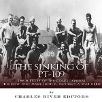 The-Sinking-of-PT-109-The-History-of-the-Controversial-Incident-That-Made-John-F.-Kennedy-a-War-Hero