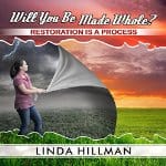 Will-You-Be-Made-Whole-Restoration-Is-a-Process