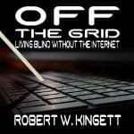 Off-the-Grid-Living-Blind-Without-the-Internet