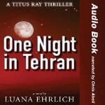 One-Night-in-Tehran-A-Titus-Ray-Thriller