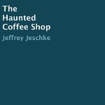 The-Haunted-Coffee-Shop