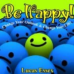 Be-Happy-Change-Your-Outlook-Change-Your-Life
