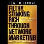 How-to-Become-Filthy-Stinking-Rich-Through-Network-Marketing