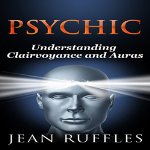 Psychic-Understanding-Clairvoyance-Auras