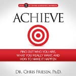 Achieve-Who-You-Are-What-You-Want-How-to-Make-It-Happen