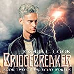 Bridgebreaker-Echo-Worlds-Book-2