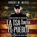 La-TSA-Contra-el-Pueblo-Una-Historia-de-Venganza