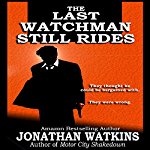 The-Last-Watchman-Still-Rides