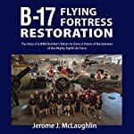 B-17-Flying-Fortress-Restoration