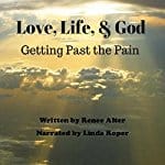 Love-Life-God-Getting-Past-the-Pain