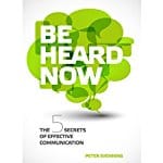 Be-Heard-Now-5-Secrets-of-Effective-Communication