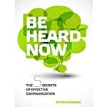 Be-Heard-Now-5-Secrets-of-Effective-Communication