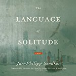 The-Language-of-Solitude-A-Novel