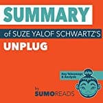 Summary-of-Suze-Yalof-Schwartzs-Unplug