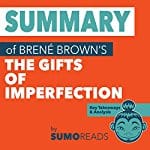 Summary-of-Brene-Browns-The-Gifts-of-Imperfection