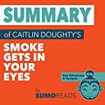 Summary-of-Caitlin-Doughtys-Smoke-Gets-in-Your-Eyes