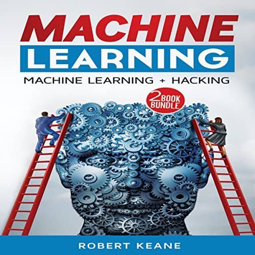 Machine-Learning-Master-the-Three-Types-of-Machine-Learning-Hacking-Computer-Hacking-Mastery