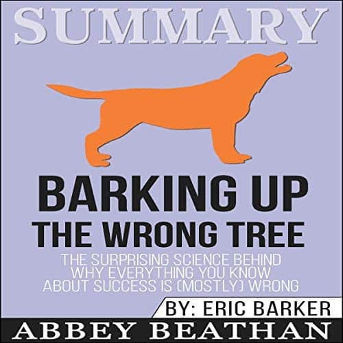 Summary-Barking-Up-the-Wrong-Tree