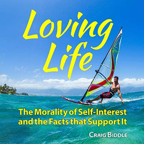 Loving-Life-The-Morality-of-Self-Interest