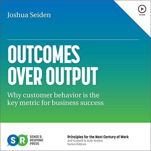 Outcomes-over-Output