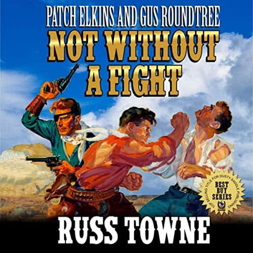 Patch-Elkins-and-Gus-Roundtree-Not-Without-a-Fight