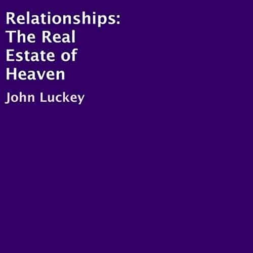 Relationships-The-Real-Estate-of-Heaven