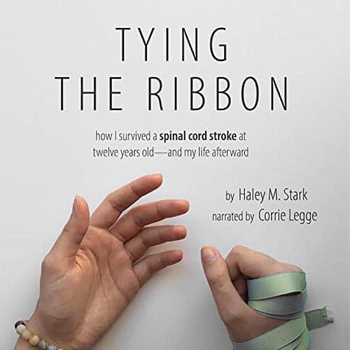 Tying-the-Ribbon-How-I-Survived-a-Spinal-Cord-Stroke