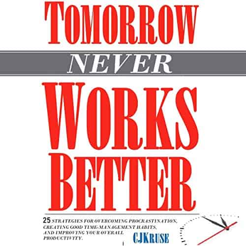 Tomorrow-Never-Works-Better-26-Strategies