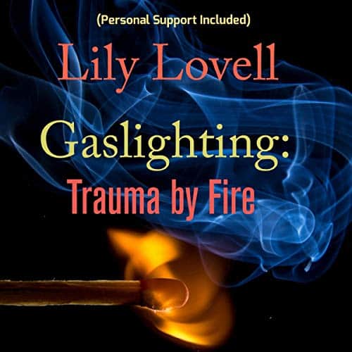 Gaslighting-Trauma-by-Fire