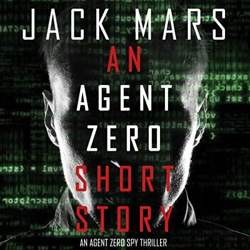 An-Agent-Zero-Short-Story-An-Agent-Zero-Spy-Thriller