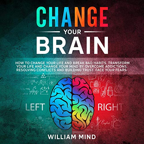 Change-Your-Brain-How-to-Change-Your-Life