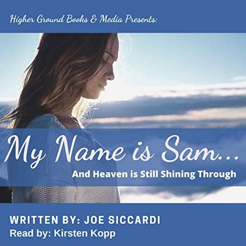 My-Name-Is-Sam-and-Heaven-Is-Still-Shining-Through
