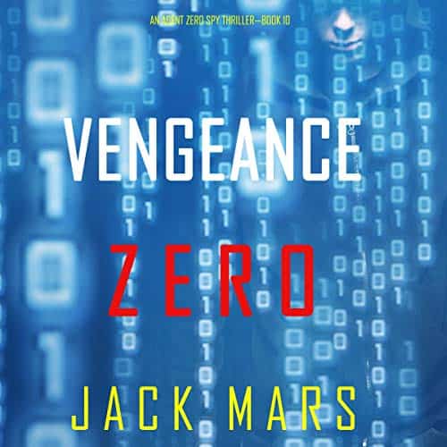 Vengeance-Zero-An-Agent-Zero-Spy-Thriller