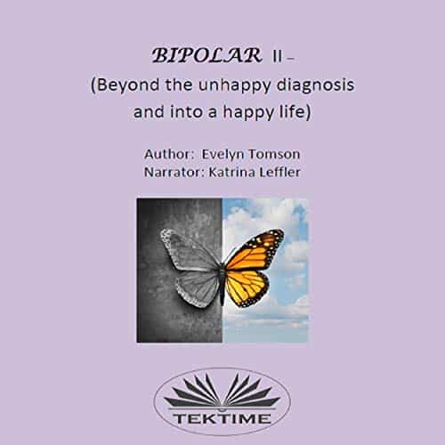 Bipolar-II-Beyond-the-Unhappy-Diagnosis-and-into-a-Happy-Life