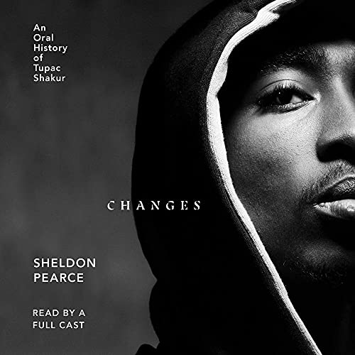 Changes-An-Oral-History-of-Tupac-Shakur