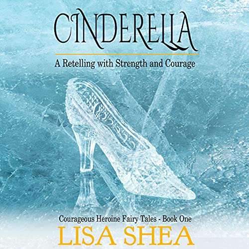 Cinderella-A-Retelling-with-Strength-and-Courage-Courageous-Heroine