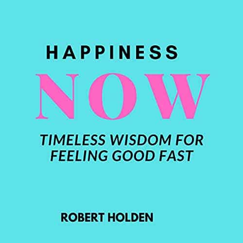 Happiness-Now-Timeless-Wisdom-for-Feeling-Good-Fast