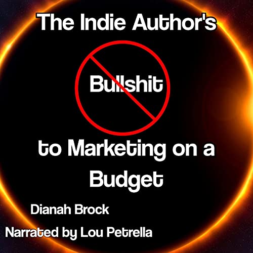 The-Indie-Authors-No-Bullshit-Guide-to-Marketing-on-a-Budget