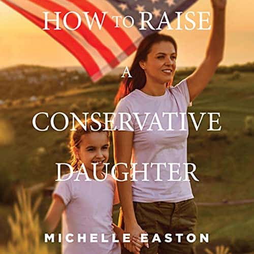 How-to-Raise-a-Conservative-Daughter