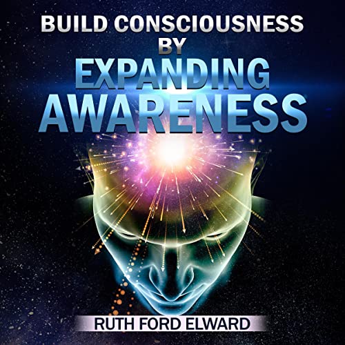 Build-Consciousness-by-Expanding-Awareness