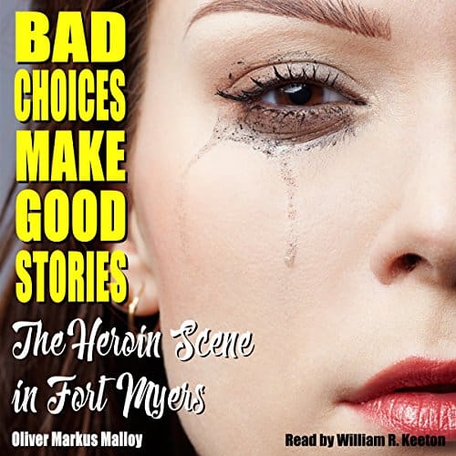 Bad-Choices-Make-Good-Stories-The-Heroin-Scene