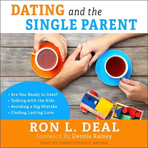 Dating-and-the-Single-Parent-Are-You-Ready-to-Date-Talking-with-the-Kids-Avoiding-a-Big-Mistake-Finding-Lasting-Love