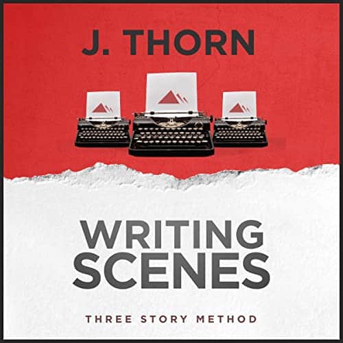 Three-Story-Method-Writing-Scenes