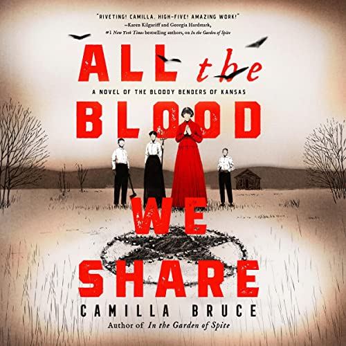 All-the-Blood-We-Share-A-Novel-of-the-Bloody-Benders-of-Kansas