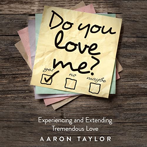 Do-You-Love-Me-Experiencing-and-Extending-Tremendous-Love